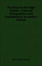 The Dean in the High School - A Record of Experience and Experiment in Secondary Schools: British Purpose and Indian Aspiration