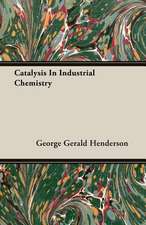 Catalysis in Industrial Chemistry: Physics