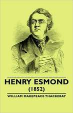 The History of Henry Esmond, Esq.