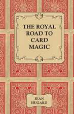 The Royal Road to Card Magic