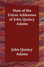 State of the Union Addresses of John Quincy Adams