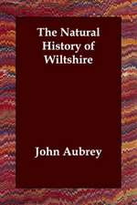 The Natural History of Wiltshire