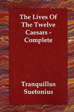 The Lives of the Twelve Caesars - Complete