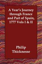 A Year's Journey Through France and Part of Spain, 1777 Vols I & II