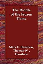 The Riddle of the Frozen Flame