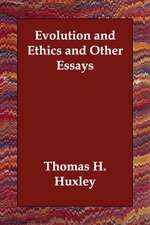 Evolution and Ethics and Other Essays