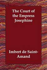 The Court of the Empress Josephine