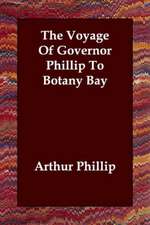 The Voyage of Governor Phillip to Botany Bay