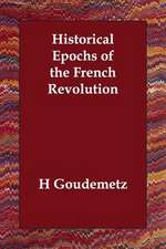 Historical Epochs of the French Revolution