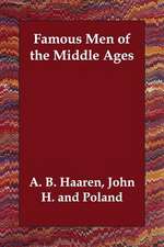 Famous Men of the Middle Ages