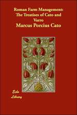 Roman Farm Management: The Treatises of Cato and Varro