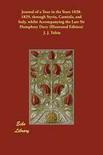 Journal of a Tour in the Years 1828-1829, Through Styria, Carniola, and Italy, Whilst Accompanying the Late Sir Humphrey Davy (Illustrated Edition)