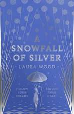 Wood, L: Snowfall of Silver