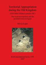 Territorial Appropriation during the Old Kingdom (XXVIIIth-XXIIIrd centuries BC)