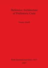 Defensive Architecture of Prehistoric Crete