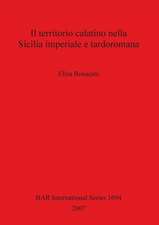 Il territorio calatino nella Sicilia imperiale e tardoromana