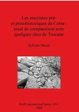 Les Enceintes Prehistoriques Et Protohistoriques de Corse