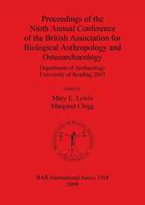 Proceedings of the Ninth Annual Conference of the British Association for Biological Anthropology and Osteoarchaeology