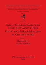 Status of Prehistoric Studies in the Twenty-First Century in India