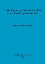 Early Anglo-Saxon Communities in the Landscape of Norfolk Bar Bs481