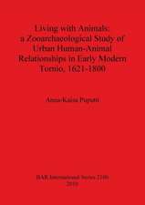 Living with Animals: A Zooarchaeological Study of Urban Human-Animal Relationships in Early Modern Tornio (Northern Finland), 1621-1800