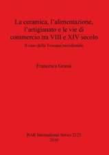 La ceramica, l'alimentazione, l'artigianato e le vie di commercio tra VIII e XIV secolo