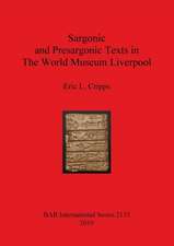 Sargonic and Presargonic Texts in the World Museum Liverpool