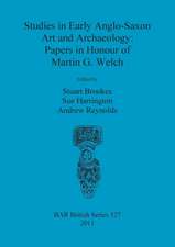 Studies in Early Anglo-Saxon Art and Archaeology