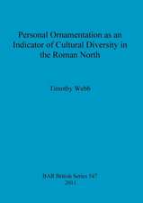 Personal Ornamentation as an Indicator of Cultural Diversity in the Roman North