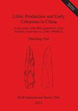 Lithic Production and Early Urbanism in China: A Case Study of the Lithic Production at the Neolithic Taosi Site (CA. 2500-1900 Bce)