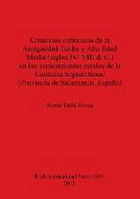 Contextos Ceramicos de La Antiguedad Tardia y Alta Edad Media (Siglos IV- VIII D. C.) En Los Asentamientos Rurales de La Lusitania Septentrional (Prov