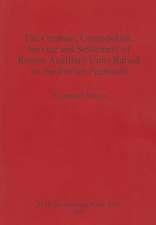 The Creation, Composition, Service and Settlement of Roman Auxiliary Units Raised on the Iberian Peninsula