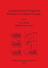 Lateglacial and Postglacial Pioneers in Northern Europe