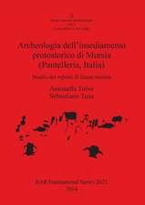 Archeologia dell'insediamento protostorico di Mursia (Pantelleria Italia)