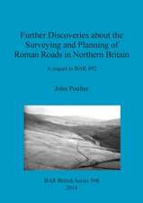 Further Discoveries about the Surveying and Planning of Roman Roads in Northern Britain