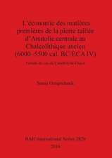 L'économie des matières premières de la pierre taillée d'Anatolie centrale au Chalcolithique ancien (6000-5500 cal. BC/ECA IV)