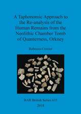 A Taphonomic Approach to the Re-analysis of the Human Remains from the Neolithic Chamber Tomb of Quanterness, Orkney