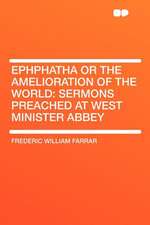 Ephphatha or the Amelioration of the World