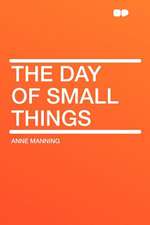 The Day of Small Things