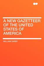 A New Gazetteer of the United States of America