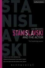 Stanislavski And The Actor: The Final Acting Lessons, 1935-38