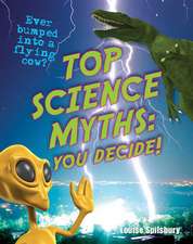 Top Science Myths: You Decide!