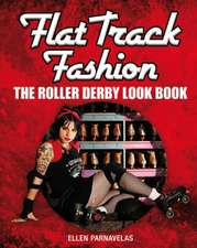 Flat Track Fashion: The Roller Derby Look Book