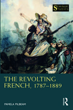 The Revolting French, 1787–1889