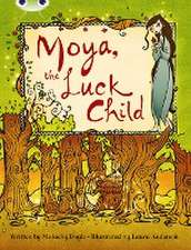 Bug Club Independent Fiction Year 3 Brown A Moya, the Luck Child