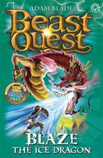 Beast Quest: Blaze the Ice Dragon