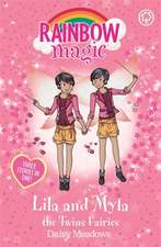 Meadows, D: Rainbow Magic: Lila and Myla the Twins Fairies