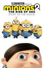 Minions The Rise of Gru Story of the Movie