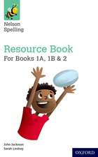 Nelson Spelling Resources and Assessment Book (Reception-Year 2/P1-3)