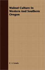 Walnut Culture in Western and Southern Oregon: For Raising Heavy Bodies, for the Erection of Buildings, and for Hoisting Goods